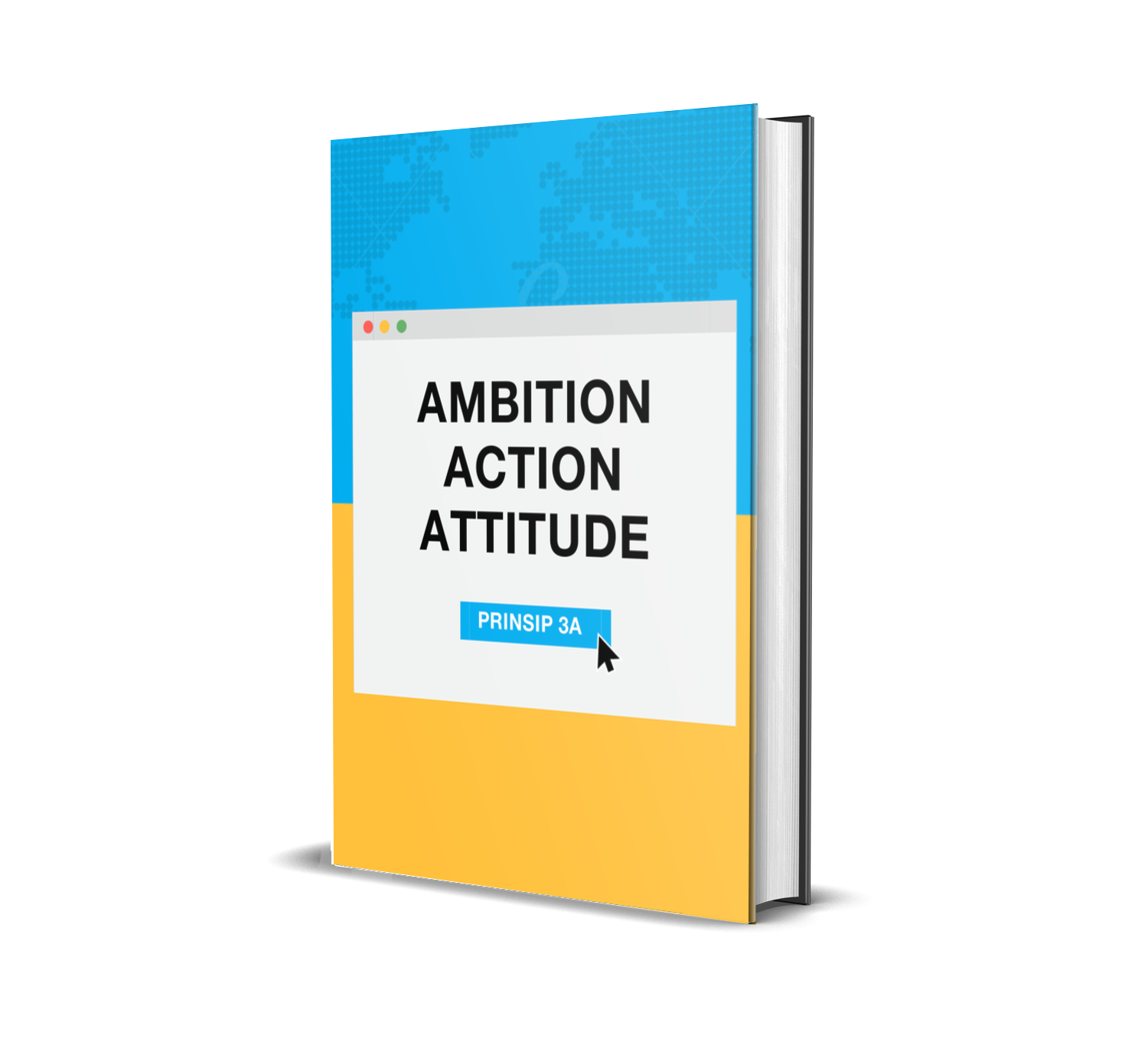 Prinsip 3A Ambition Action Attitude